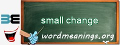 WordMeaning blackboard for small change